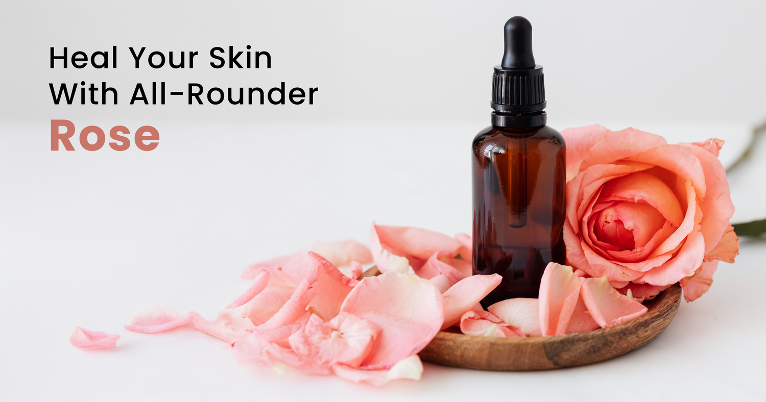 Benefits of Rose in Skin Care