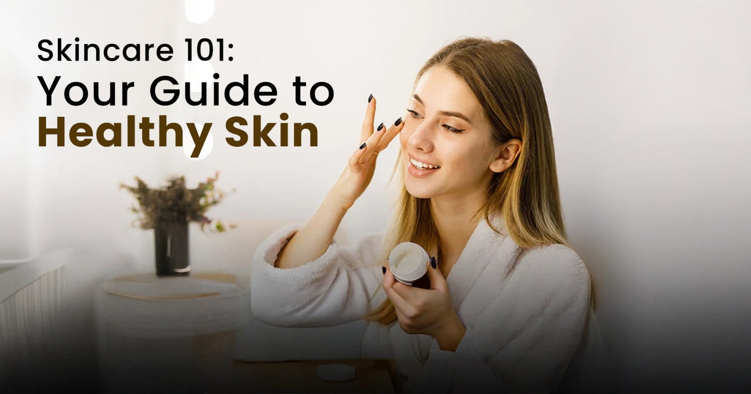 Skincare 101