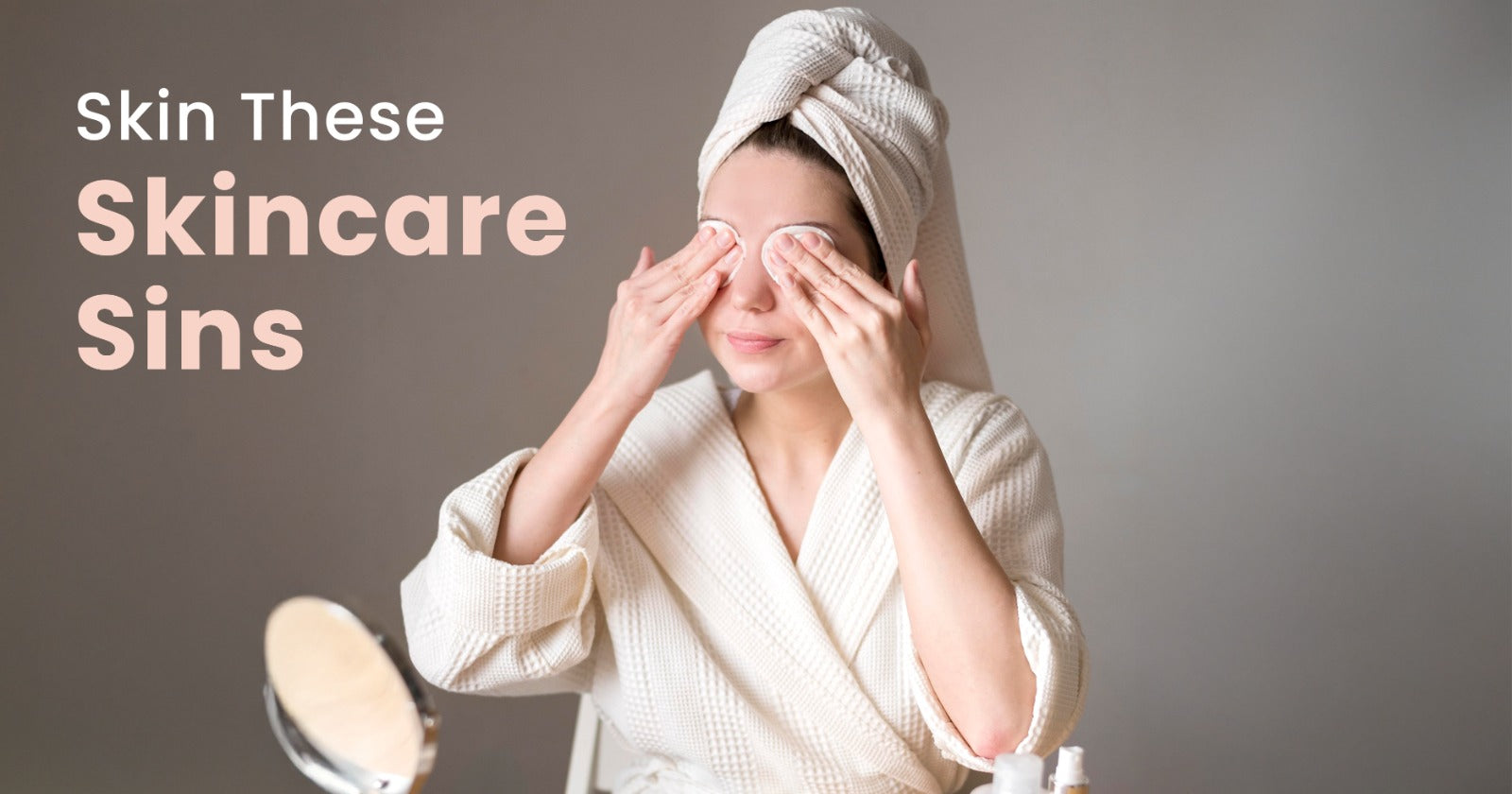Skincare Mistakes